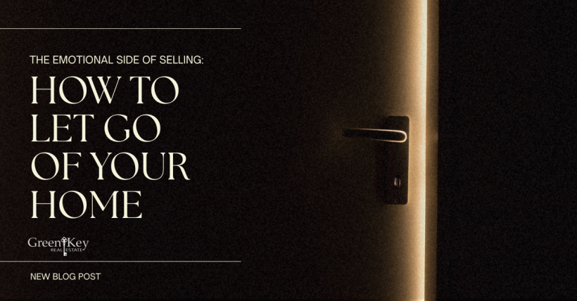 The Emotional Side of Selling: How to Let Go of Your Home